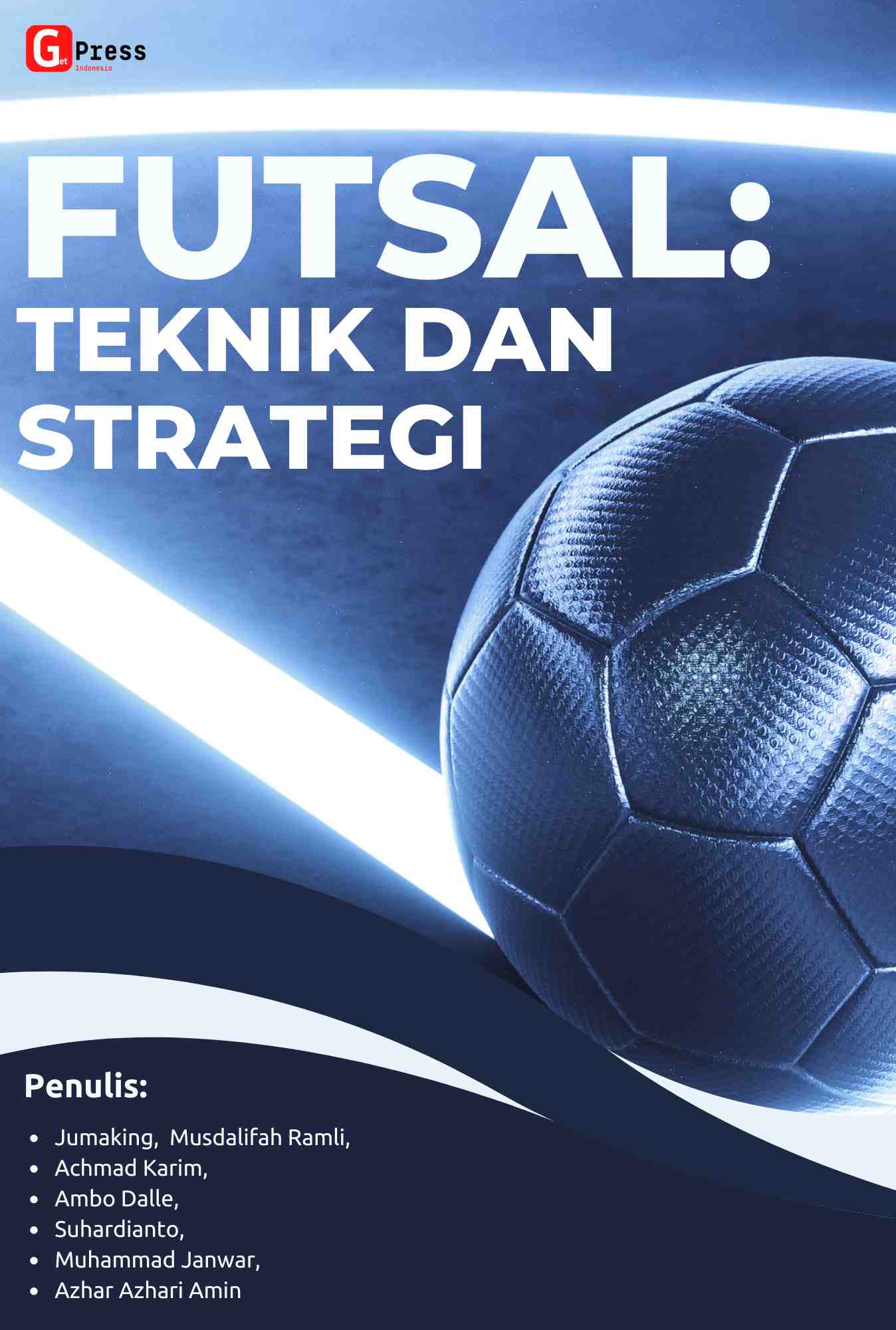 FUTSAL: TEKNIK DAN STRATEGI